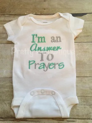 Baby coming home outfit -- I'm an answer to prayers bodysuit or t shirt -- Gender neutral baby